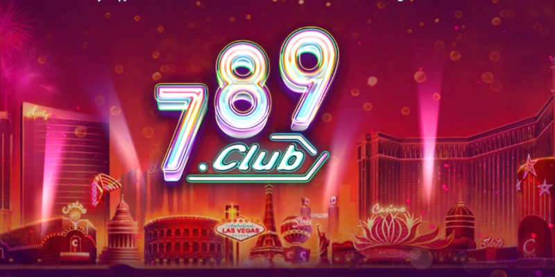 Tìm hiểu thông tin về nhà cái 789Club